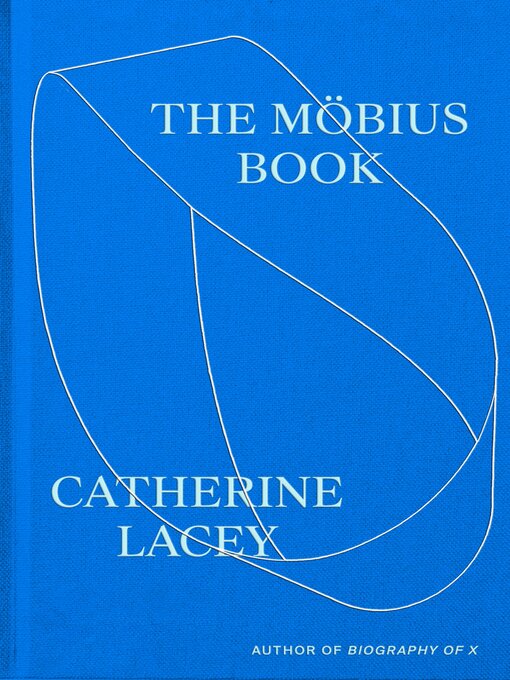 Title details for The Möbius Book by Catherine Lacey - Wait list